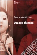 Amore chimico libro