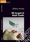 Gli Angeli di Rock Castle libro di Artone Alfonso