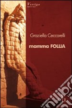 Mamma follia