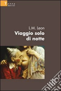 Viaggio solo di notte libro