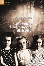 Memorie di una mente distratta libro