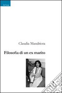 Filosofia di un ex marito libro
