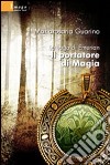 La Saga di Emerian. Il portatore di magia libro di Guarino Mariarosaria