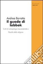 Il guado di Iabbok. Scritti di antropologia trascendentale e filosofia della religione libro