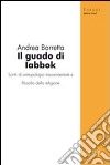 Il guado di Iabbok. Scritti di antropologia trascendentale e filosofia della religione libro