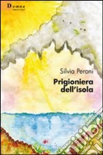 Prigioniera dell'isola libro