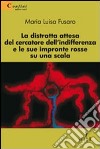 La Distratta attesa del cercatore dell'indifferenza e le sue impronte rosse su una scala libro