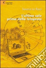 L'Ultimo sole prima della tempesta