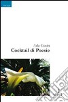 Cocktail di poesie libro di Cusin Ada