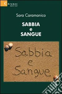 Sabbia e sangue libro