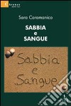 Sabbia e sangue libro di Caramanico Sara