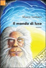 Il Mondo di luce libro