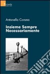 Insieme Sempre Necessariamente libro