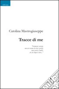 Tracce di me libro