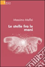 Le Stelle fra le mani libro