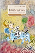 Coriandoli controvento. Resoconti brianzoli di Banana Carate libro