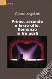 Primo, secondo e terzo atto