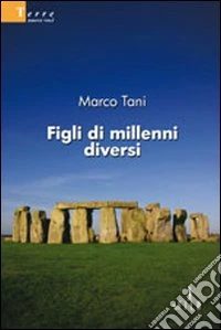 Figli di millenni diversi libro