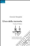 L'Eco della memoria Contar d'Urbino libro di Semprini Antonio