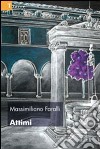 Attimi libro di Faralli Massimiliano