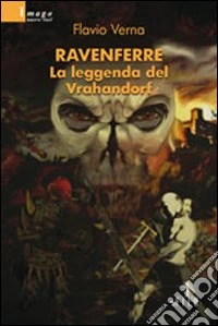 Ravenferre. La leggenda del Vrahandorf libro