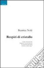 Respiri di cristallo