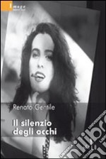 Il Silenzio degli occhi