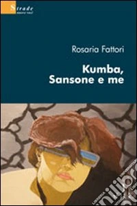 Kumba, Sansone e me