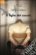 Il Figlio del cuculo libro