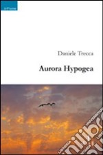 Aurora hypogea