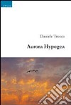 Aurora hypogea libro