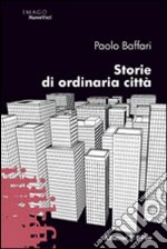 Storie di ordinaria città