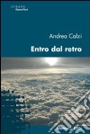 Entro dal retro libro di Calzi Andrea