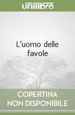 L'uomo delle favole libro