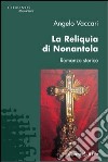 La Reliquia di Nonantola libro di Vaccari Angelo