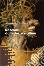 Racconti dalle terre aretine