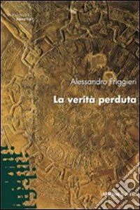 La Verità perduta libro