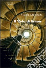 Il volo di Ermes libro