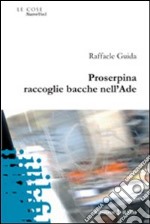 Proserpina raccoglie bacche nell'Ade libro