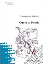 Cuore di poesia libro