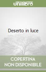 Deserto in luce