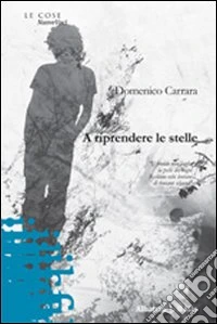 A riprendere le stelle libro