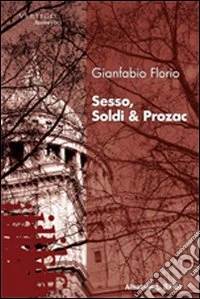 Sesso, soldi & Prozac