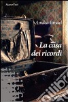 La casa dei ricordi libro