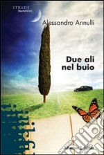 Due ali nel buio libro