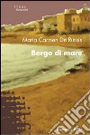 Borgo di mare libro di De Russis M. Carmen