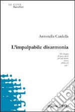 L'Impalpabile disarmonia libro