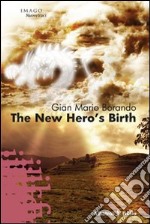 The New hero's birth