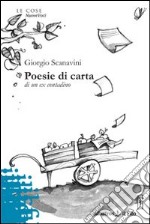 Poesie di carta di un ex contadino libro