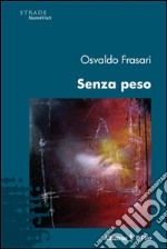 Senza peso libro